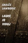 Sauls Laikrodis: Lauke ir Viduj